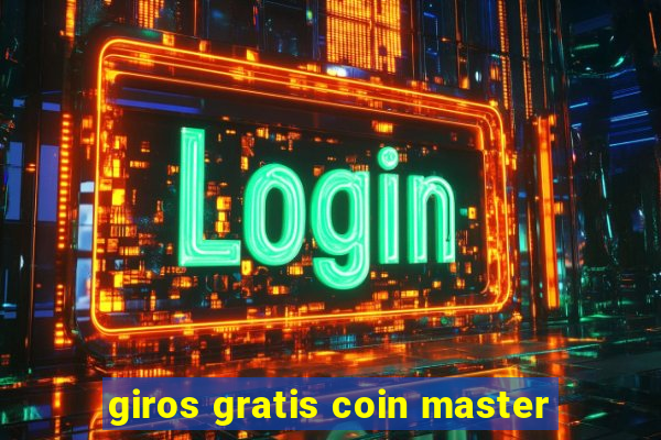 giros gratis coin master